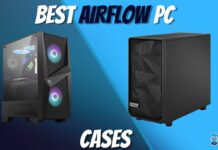 Best Airflow PC Cases
