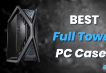 Best Full Tower PC Cases