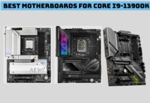 Best Motherboard For Core i9-13900K